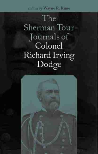 Бумажная книга «The Sherman Tour Journals of Colonel Richard Irving Dodge», автор Ричард Ирвинг Додж - фото №1