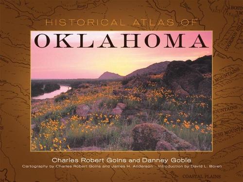 Паперова книга «Historical Atlas of Oklahoma», авторів Чарльз Роберт Гінс, Денні Гобл - фото №1