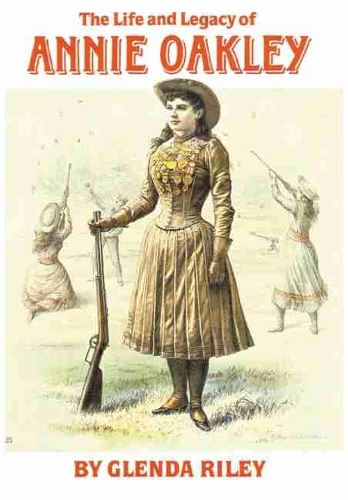Бумажная книга «The Life and Legacy of Annie Oakley», автор Гленда Райли - фото №1