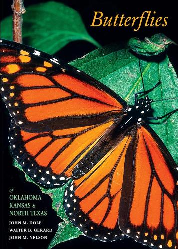 Бумажная книга «Butterflies of Oklahoma, Kansas, and North Texas», авторов Джон М Доул, Джон М. Нельсон, Уолтер Б Джерард - фото №1