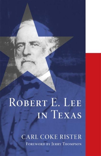 Бумажная книга «Robert E. Lee in Texas», автор Карл Кок Ристер - фото №1