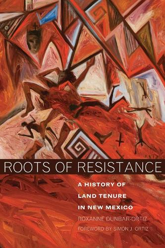 Бумажная книга «Roots of Resistance: A History of Land Tenure in New Mexico», автор Роксана Данбар-Ортиз - фото №1