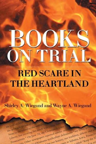 Бумажная книга «Books on Trial: Red Scare in the Heartland», авторов Ширли А. Виганд, Уэйн А. Виганд - фото №1