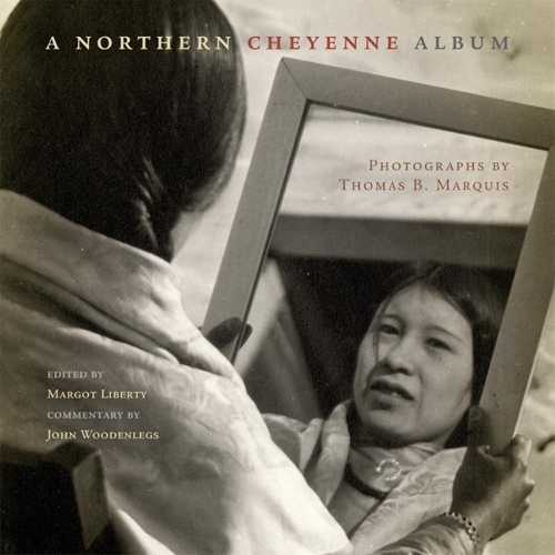 Бумажная книга «A Northern Cheyenne Album: Photographs by Thomas B. Marquis», автор Джон Вуденлегс - фото №1