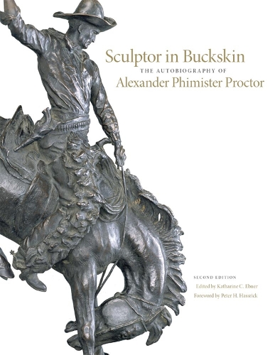 Бумажная книга «Sculptor in Buckskin: The Autobiography of Alexander Phimister Proctor», автор Александр Фимистер Проктор - фото №1