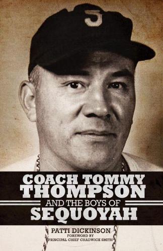 Бумажная книга «Coach Tommy Thompson and the Boys of Sequoyah», автор Патти Дикинсон - фото №1