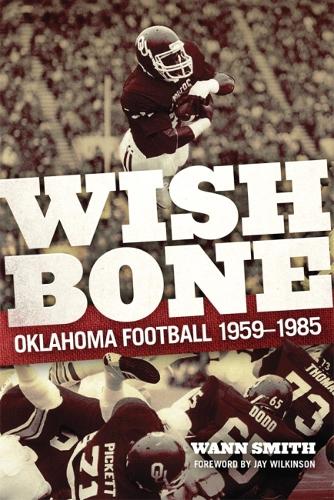 Бумажная книга «Wishbone: Oklahoma Football, 1959–1985», автор Ванн Смит - фото №1