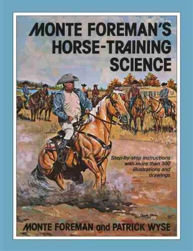 Бумажная книга «Monte Foreman's Horse-Training Science», авторов Монте Форман, Патрик Уайз - фото №1