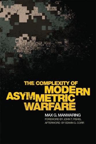 Бумажная книга «The Complexity of Modern Asymmetric Warfare», автор Макс Г. Манворинг - фото №1
