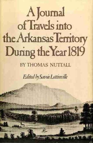 Бумажная книга «A Journal of Travels into the Arkansas Territory during the Year 1819», автор Томас Натталл - фото №1