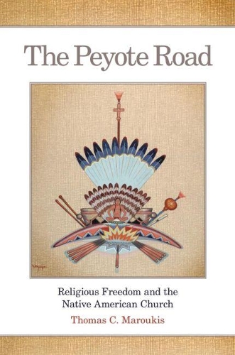 Бумажная книга «The Peyote Road: Religious Freedom and the Native American Church», автор Томас К. Марукис - фото №1