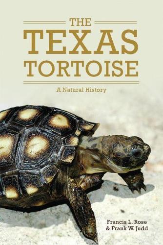 Бумажная книга «The Texas Tortoise: A Natural History», авторов Фрэнсис Л. Роуз, Фрэнк В. Джадд - фото №1