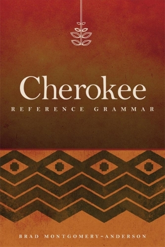 Бумажная книга «Cherokee Reference Grammar», автор Брэд Монтгомери-Андерсон - фото №1