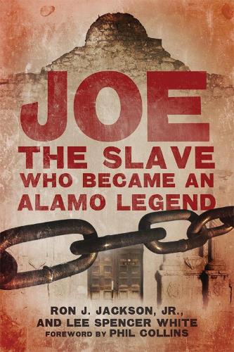 Бумажная книга «Joe, the Slave Who Became an Alamo Legend», авторов Ли Спенсер Уайт, Рон Дж. Джексон - фото №1