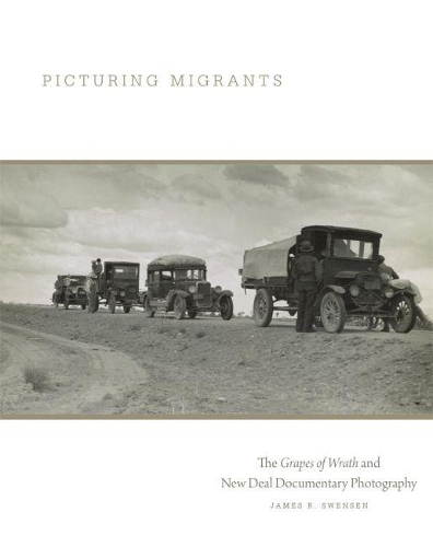 Бумажная книга «Picturing Migrants: The Grapes of Wrath and New Deal Documentary Photography», автор Джеймс Р. Свенсен - фото №1