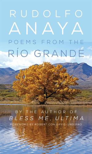 Бумажная книга «Poems from the Río Grande», автор Рудольфо Анайя - фото №1