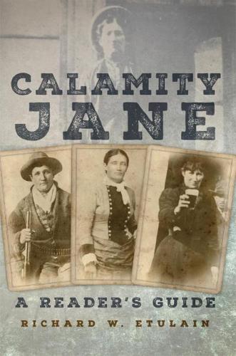 Бумажная книга «Calamity Jane: A Reader's Guide», автор Ричард В. Этулен - фото №1