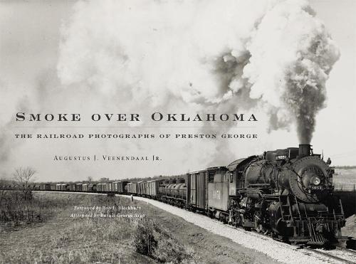 Бумажная книга «Smoke over Oklahoma: The Railroad Photographs of Preston George», автор Августус Дж. Винендаль - фото №1