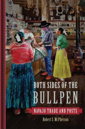Бумажная книга «Both Sides of the Bullpen: Navajo Trade and Posts», автор Роберт С. Макферсон - фото №1
