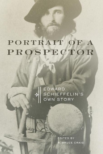 Паперова книга «Portrait of a Prospector: Edward Schieffelin's Own Story», автор Едвард Шиффелін - фото №1