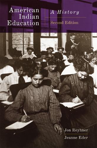 Паперова книга «American Indian Education, 2nd Edition: A History», авторів Жанна Едер, Джон Рейнер - фото №1