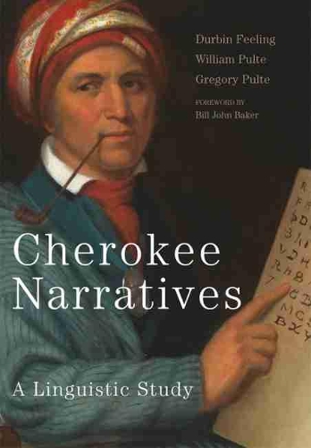 Бумажная книга «Cherokee Narratives: A Linguistic Study», авторов Дурбин Филинг, Грегори Пулте, Уильям Пулте - фото №1
