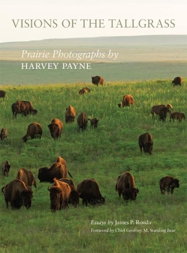 Паперова книга «Visions of the Tallgrass: Prairie Photographs by Harvey Payne», автор Джеймс П. Ронда - фото №1
