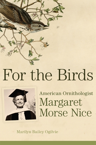 Бумажная книга «For the Birds: American Ornithologist Margaret Morse Nice», автор Мэрилин Бейли Огилви - фото №1