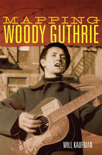 Бумажная книга «Mapping Woody Guthrie», автор Уилл Кауфман - фото №1