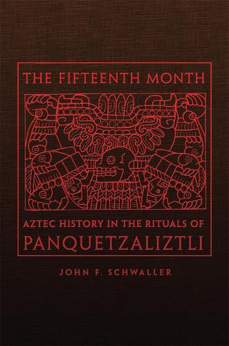 Паперова книга «The Fifteenth Month: Aztec History in the Rituals of Panquetzaliztli», автор Джон Ф. Шваллер - фото №1