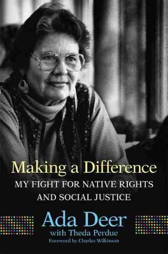 Бумажная книга «Making a Difference: My Fight for Native Rights and Social Justice», автор Ада Дир - фото №1
