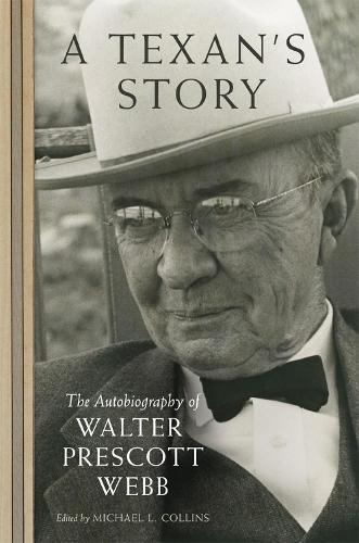 Бумажная книга «A Texan's Story: The Autobiography of Walter Prescott Webb», автор Уолтер Прескотт Уэбб - фото №1