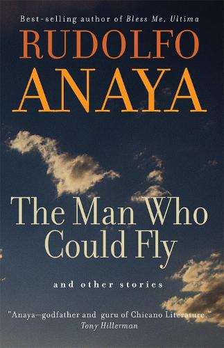 Бумажная книга «The Man Who Could Fly and Other Stories», автор Рудольфо Анайя - фото №1