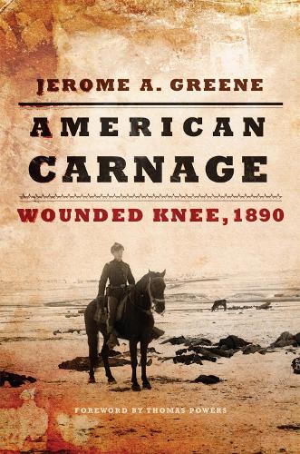 Паперова книга «American Carnage: Wounded Knee, 1890», автор Джером А. Грін - фото №1