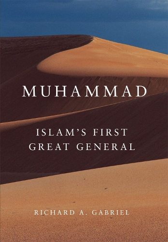 Бумажная книга «Muhammad: Islam's First Great General», автор Ричард А. Габриэль - фото №1
