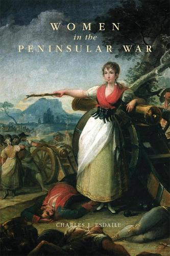 Паперова книга «Women in the Peninsular War», автор Чарльз Дж Есдейл - фото №1