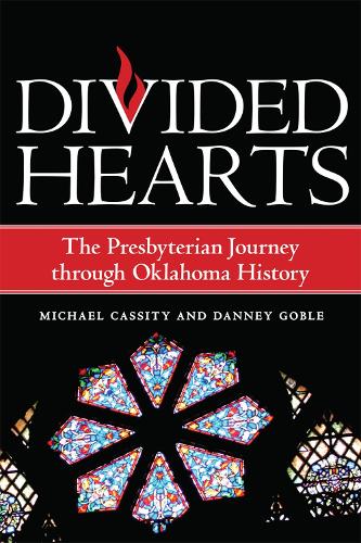 Паперова книга «Divided Hearts: The Presbyterian Journey through Oklahoma History», авторів Денні Гобл, Майкл Кессіті - фото №1