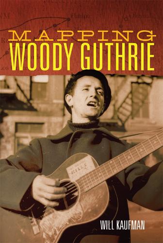 Бумажная книга «Mapping Woody Guthrie», автор Уилл Кауфман - фото №1