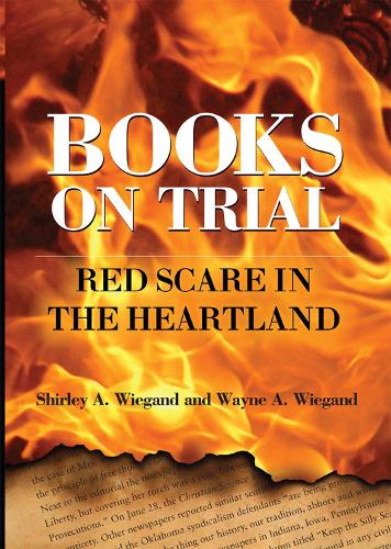 Паперова книга «Books on Trial: Red Scare in the Heartland», авторів Ширлі А. Віганд, Вейн А. Віганд - фото №1