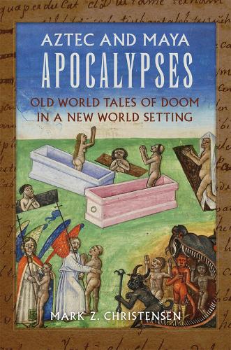 Бумажная книга «Aztec and Maya Apocalypses: Old World Tales of Doom in a New World Setting», автор Марк З. Кристенсен - фото №1