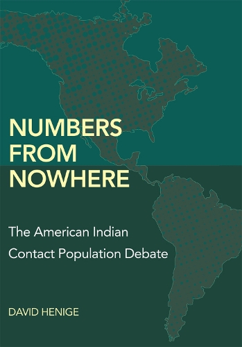 Бумажная книга «Numbers from Nowhere: The American Indian Contact Population Debate», автор Дэвид Хениге - фото №1