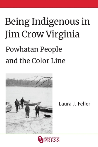 Бумажная книга «Being Indigenous in Jim Crow Virginia: Powhatan People and the Color Line», автор Лаура Дж. Феллер - фото №1