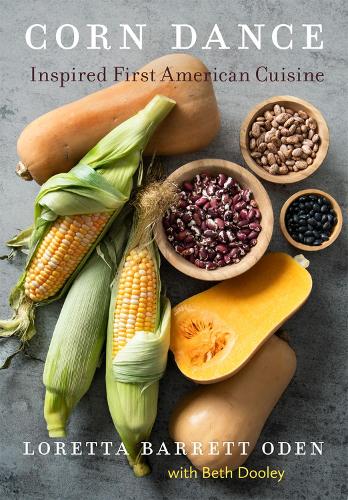 Бумажная книга «Corn Dance: Inspired First American Cuisine», авторов Бет Дули, Лоретта Барретт Оден - фото №1