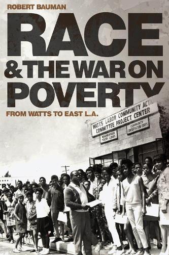 Бумажная книга «Race and the War on Poverty: From Watts to East L.A.», автор Роберт Бауман - фото №1