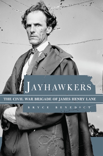 Паперова книга «Jayhawkers: The Civil War Brigade of James Henry Lane», автор Брайс Бенедикт - фото №1