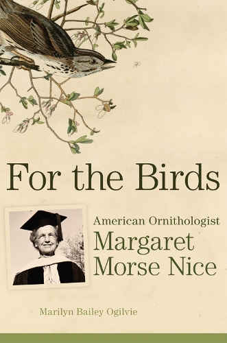 Бумажная книга «For the Birds: American Ornithologist Margaret Morse Nice», автор Мэрилин Бейли Огилви - фото №1
