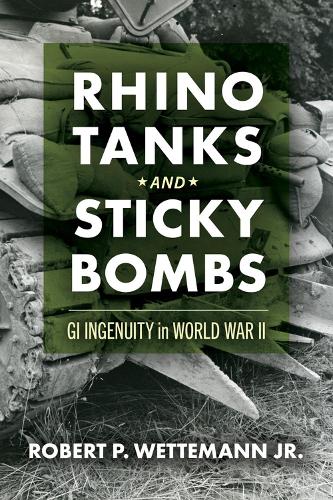 Бумажная книга «Rhino Tanks and Sticky Bombs Volume 79: GI Ingenuity in World War II», автор Роберт П. Веттеманн - фото №1