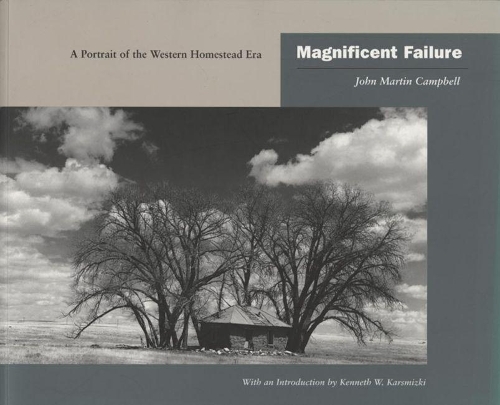 Бумажная книга «Magnificent Failure: A Portrait of the Western Homestead Era», авторов Джон Мартин Кэмпбелл, Кеннет В. Карсмизки - фото №1