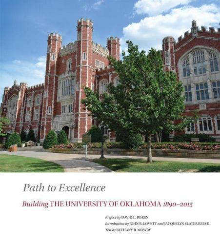 Паперова книга «Path to Excellence: Building the University of Oklahoma, 1890–2015», авторів Бетані Р. Моурі, Жаклін Слейтер Різ - фото №1