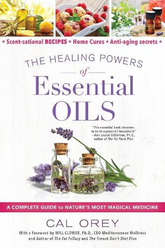Паперова книга «The Healing Powers Of Essential Oils: A Complete Guide to Nature's Most Magical Medicine», автор Кел Орі - фото №1
